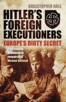 Image of Hitlers foreign executioners by Chris Hale