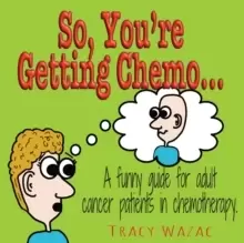 Image of So, You're Getting Chemo