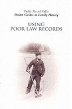 Image of Using Poor Law Records by Simon Fowler and Great Britain Book
