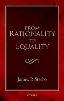 Image of From Rationality to Equality by James P Sterba Hardback