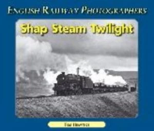 Image of Shap Steam Twilight by G. T Heavyside Paperback
