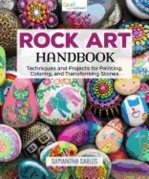 Image of rock art handbook techniques and projects for painting coloring and transf