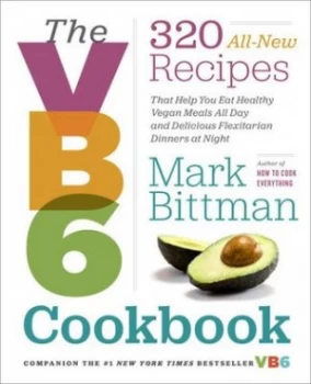 Image of The Vb6 Cookbook by Mark Bittman Hardback