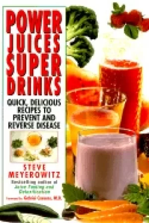 Image of power juices super drinks quick delicious recipes to prevent and reverse di