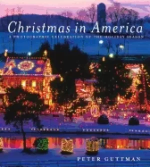 Image of christmas in america a photographic celebration of the holiday season