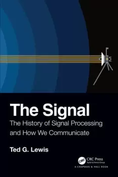 Image of The SignalThe History of Signal Processing and How We Communicate