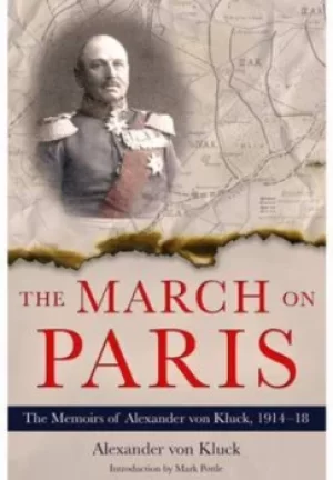 Image of The March on Paris by Alexander von Kluck