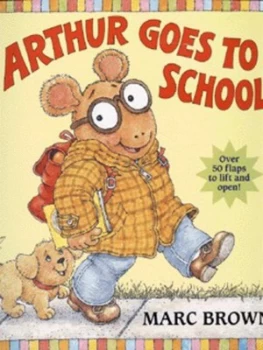 Image of Arthur Goes to School by Marc Tolon Brown Hardback