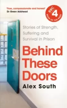 Image of Behind these Doors : Stories of Strength, Suffering and Survival in Prison