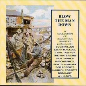 image of Blow The Man Down A Collection Of Sea Songs And Shanties by Various Artists CD Album