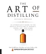 Image of art of distilling revised and expanded an enthusiasts guide to the artisan