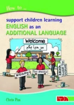 Image of How to Support Children Learning English As an Additional Language by Chris Pim and Learning Development Aids Paperback