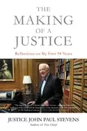 Image of making of a justice reflections on my first 94 years