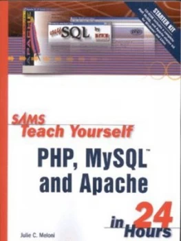 Image of Sams Teach Yourself Php Mysql and Apache in 24 Hours by Julie C. Meloni Book