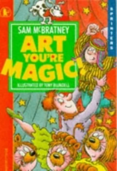 Image of Art Youre Magic by Sam Mcbratney and Tony Blundell Book