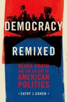 Image of Democracy Remixed by Cathy J Cohen Book