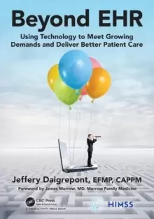 Image of Beyond EHR : Using Technology to Meet Growing Demands and Deliver Better Patient Care