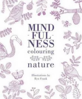 Image of Mindfulness Colouring Nature by Ryn Frank Paperback