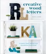 Image of creative wood letters 35 simple craft projects for decorating your home