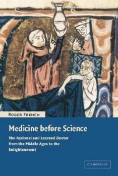 Image of Medicine before Science by Roger French Paperback