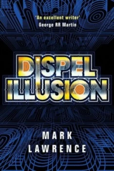 Image of Dispel Illusion by Mark Lawrence