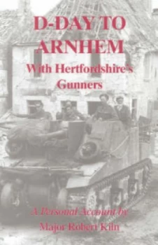 Image of D-Day to Arnhem by Robert Kiln Book