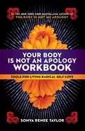 Image of your body is not an apology workbook tools for living radical self love