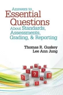 Image of Answers to Essential Questions About Standards, Assessments, Grading, and Reporting
