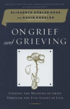 Image of On Grief and Grieving by Elisabeth Kbler-Ross and David Kessler Paperback