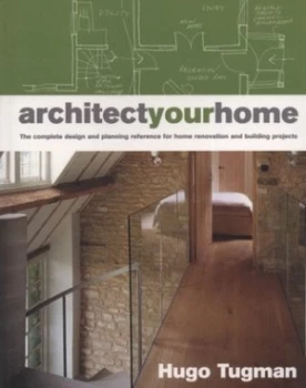 Image of Architect Your Home by Hugo Tugman Paperback
