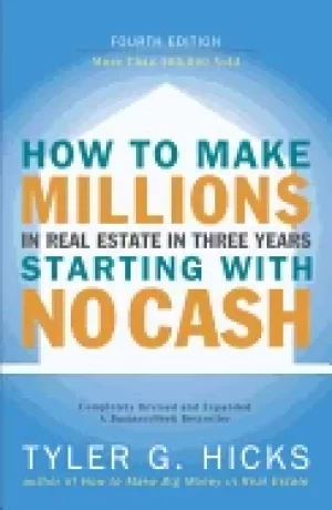 Image of how to make millions in real estate in three years startingwith no cash fou
