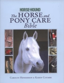 Image of The Horse and Pony Care Bible by Carolyn Henderson Hardback