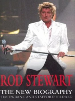 Image of Rod Stewart by Tim Ewbank and Stafford Hildred Hardback