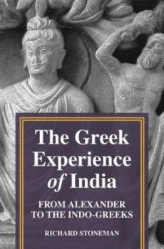 Image of The Greek experience of India by Richard Stoneman