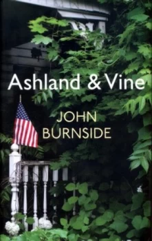 Image of Ashland and Vine by John Burnside Hardback