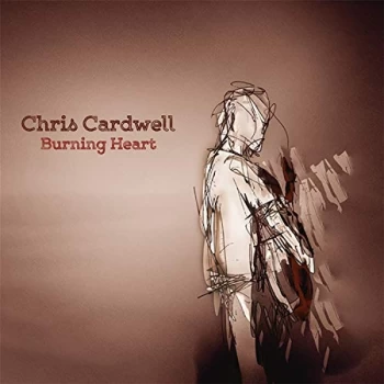 image of Chris Cardwell - Burning Heart CD