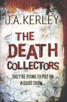 Image of The Death Collectors by J. A. Kerley Book