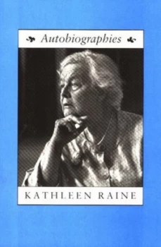 Image of Autobiographies by Kathleene Raine Paperback