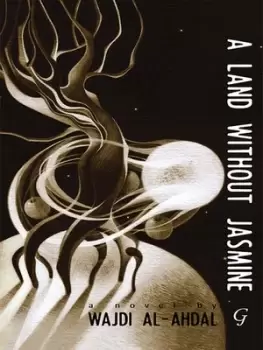 Image of A land without Jasmine - Wajdi Ahdal - Paperback - Used