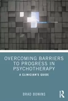 Image of Overcoming Barriers to Progress in Psychotherapy : A Clinician's Guide