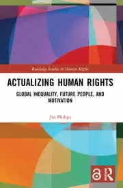 Image of Actualizing Human Rights Global Inequality Future People and Motivation