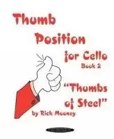 Image of Thumb Position for Cello, Book 2 -Thumbs of Steel by Rick Mooney
