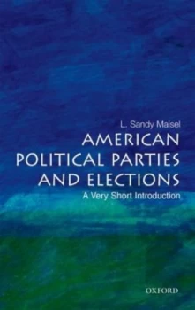 Image of American Political Parties and Elections by L. Sandy Maisel Book