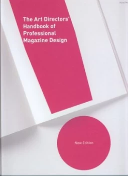 Image of The Art Directors Handbook of Professional Magazine Design by Horst Moser Hardback