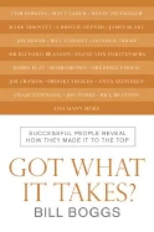 Image of got what it takes successful people reveal how they made it to the top