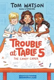 Image of Trouble at Table 5 #1: The Candy Caper