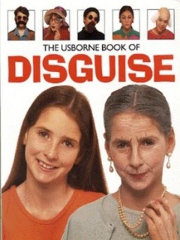 Image of The Usborne Book of Disguise by Vivien Kelly and Fiona Watt and Kevin Lyle and Ray Moller and Howard Allman Book