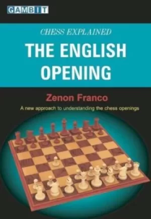 Image of Chess Explained the English Opening by Zenon Franco