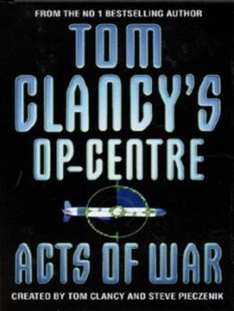 Image of Acts of War by Tom Clancy and Steve R Pieczenik Hardback