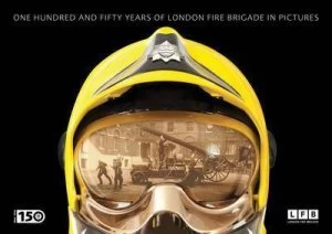 Image of One Hundred and Fifty Years of London Fire Brigade in Pictures by Jane Rugg Paperback